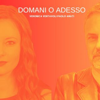 Paolo Amati - Domani o Adesso (feat. Veronica Ventavoli) (Radio Date: 17-04-2024)