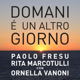 Paolo Fresu, Rita Marcotulli, Ornella Vanoni - Domani È Un Altro Giorno  (Radio Date: 15-05-2020)