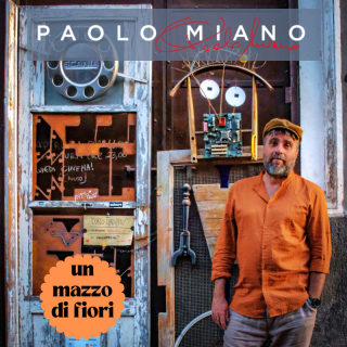 Paolo Miano - Un Mazzo di Fiori (Radio Date: 12-01-2024)