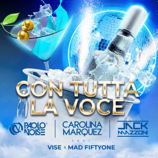 Paolo Noise, Carolina Marquez & Jack Mazzoni - Con tutta la voce (feat. Vise & Mad Fiftyone) (Radio Date: 23-10-2020)