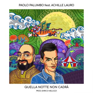 Paolo Palumbo - Quella Notte Non Cadrà (feat. Achille Lauro) (Radio Date: 27-11-2020)