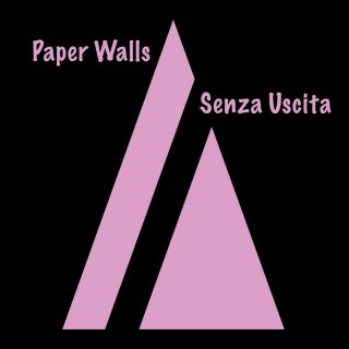 Paper Walls - Senza uscita (Radio Date: 11-07-2018)