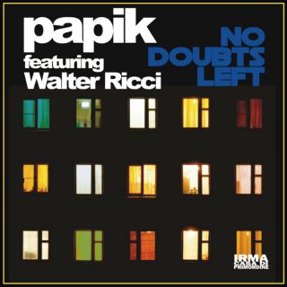 Papik - No Doubts Left (feat. Walter Ricci) (Radio Date: 13-07-2018)