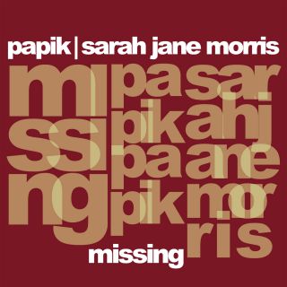 Papik & Sarah Jane Morris - Missing (Radio Date: 14-05-2021)