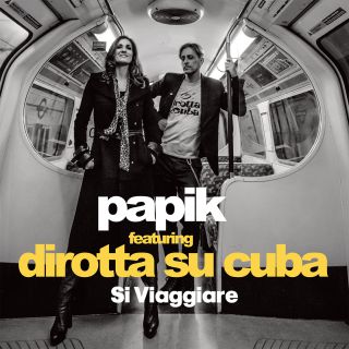 Papik - Si Viaggiare (feat. Dirotta Su Cuba) (Radio Date: 01-05-2020)