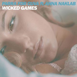 Parra For Cuva Feat. Anna Naklab - Wicked Games (Radio Date: 07-11-2014)