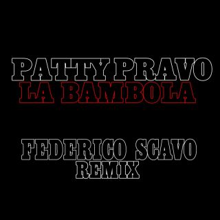 Patty Pravo - La Bambola (Federico Scavo Remix) (Radio Date: 20-05-2022)