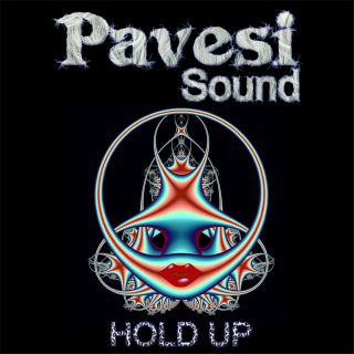 Pavesi Sound - Hold Up (Radio Date: 24-03-2017)