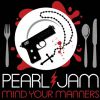 PEARL JAM - Mind Your Manners
