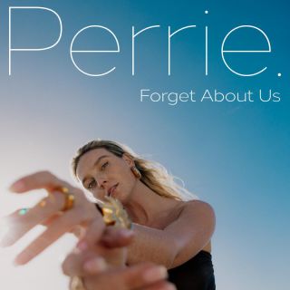 Perrie - Forget About Us (Radio Date: 26-04-2024)