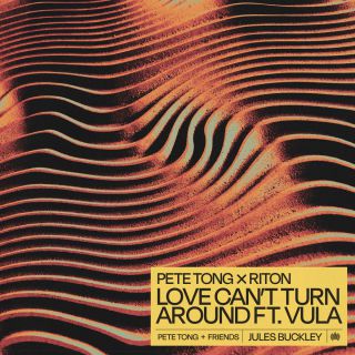 Pete Tong, Riton & Vula - Love Can't Turn Around (feat. The Heritage Orchestra & Jules Buckley) (Radio Date: 12-11-2021)