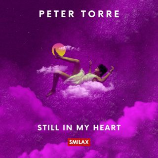Peter Torre - Still In My Heart (Radio Date: 08-04-2022)