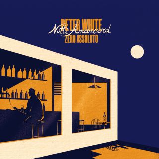 Peter White & Zero Assoluto - Notti Amarcord (Radio Date: 16-07-2021)