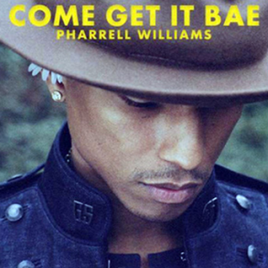 Pharrell Williams - Come Get It Bae (Radio Date: 29-08-2014)