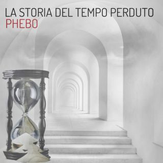 Phebo - La storia del tempo perduto (Radio Date: 14-10-2022)