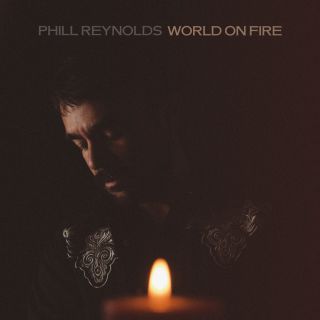 Phill Reynolds - World On Fire (Radio Date: 19-11-2021)
