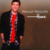 PHILLIP PHILLIPS - Home