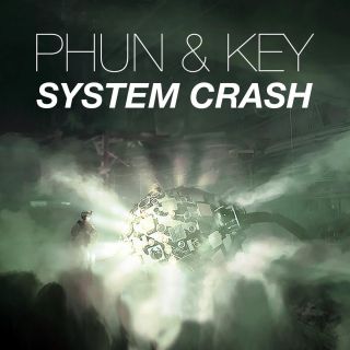 Phun & Key - System Crash (Radio Date: 07-05-2015)