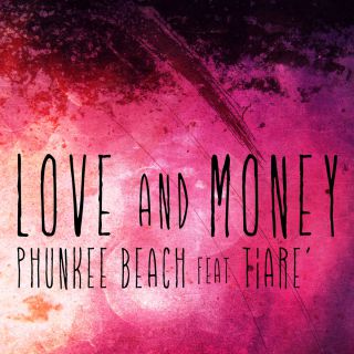 Phunkee Beach - Love and Money (feat. Tiare')