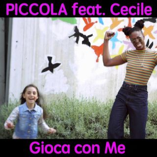 Piccola - Gioca Con Me (feat. Cecile) (Radio Date: 06-09-2019)