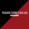 PIERDAVIDE CARONE & DEAR JACK - Caramelle