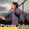 PIGEON JOHN - The Bomb