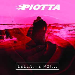 Piotta - Lella...e Poi (Radio Date: 27-10-2021)