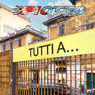 PIOTTA - TUTTI A... (Radio Date: 12-05-2023)