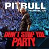 PITBULL - Don't Stop The Party (feat. TJR)