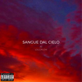 PJ & Lolloflow - Sangue Dal Cielo (Radio Date: 18-03-2022)