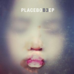 Placebo - B3 (Radio Date: 19-10-2012)