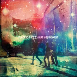 Placebo - Life's What You Make It (Radio Date: 07-06-2017)