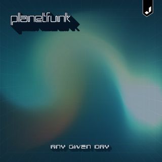 Planet Funk - Any Given Day (Radio Date: 02-06-2023)