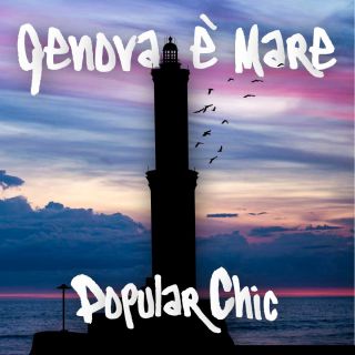 Popular Chic - Genova è mare (Radio Date: 22-10-2018)