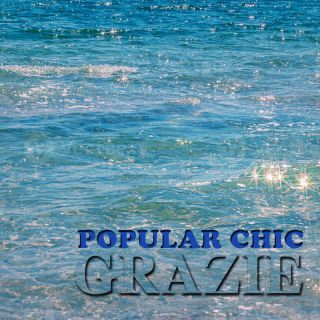 Popular Chic - Grazie (Radio Date: 22-03-2024)