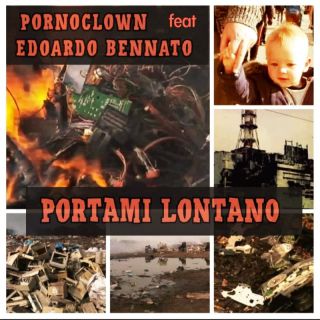 PORNOCLOWN - PORTAMI LONTANO (feat. Edoardo Bennato) (Radio Date: 03-06-2022)