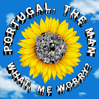 Portugal. The Man - What, Me Worry? (Radio Date: 01-04-2022)