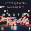 POWER FRANCERS - Master Trash (feat. Emiliano Pepe)