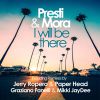 PRESTI & MORA - I Will Be There