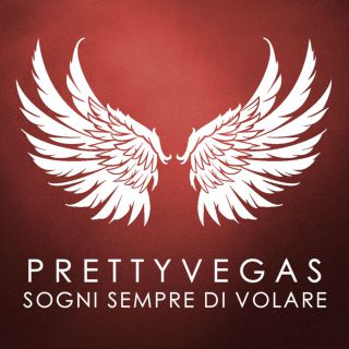 Prettyvegas - Sogni sempre di volare (Radio Date: 26-05-2015)