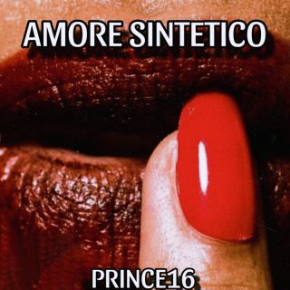 PRINCE16 - AMORE SINTETICO (Radio Date: 27-12-2023)