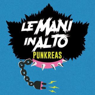 PUNKREAS - LE MANI IN ALTO (Radio Date: 27-01-2023)