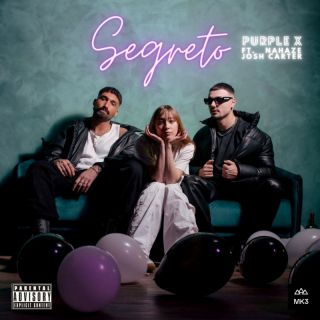 Purple - Segreto (feat. Nahaze & Josh Carter) (Radio Date: 24-02-2023)