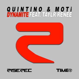 Quintino & Moti - Dynamite (feat. Taylr Renee) (Radio Date: 18-10-2013)