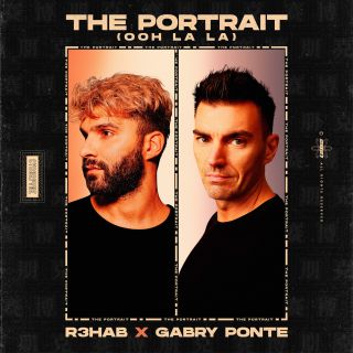 R3HAB & Gabry Ponte - The Portrait (Ooh La La) (Radio Date: 23-07-2021)