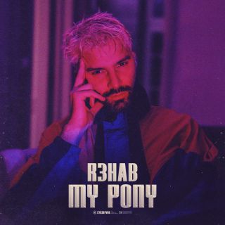 R3HAB - My Pony (Radio Date: 15-04-2022)
