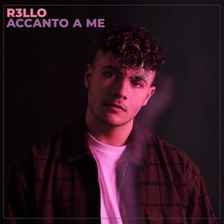 R3llo - Accanto a me (Radio Date: 20-05-2022)