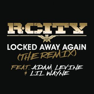 R. City - Locked Away Again (The Remix) (feat. Adam Levine & Lil Wayne)