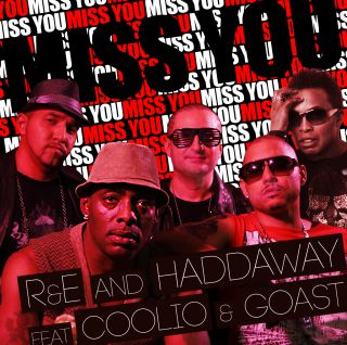 R&E - Miss You (feat. Haddaway, Coolio, Goast) (Radio Date: 25-10-2013)