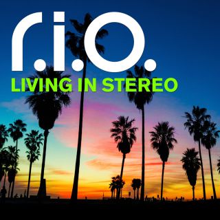 R.i.o. - Living In Stereo (Radio Date: 31-05-2013)